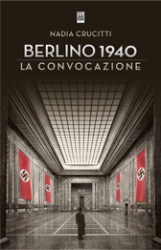 BERLINO 1940: LA CONVOCAZIONE